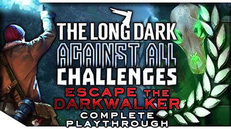 Against All Challenges — Escape The Darkwalker 1 The Long Dark