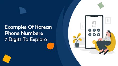 Discover 7 Dynamic Korean Phone Numbers For Exploration