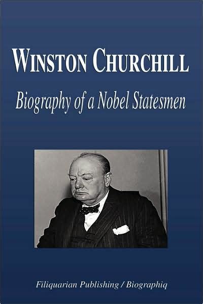 Winston Churchill - Biography Of A Nobel Statesmen by ...