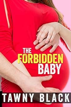The Forbidden Baby Taboo Pregnancy Erotica Ebook Black Tawny