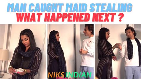 Man Caught His Maid Stealing What Happened Next Was Shocking Niks