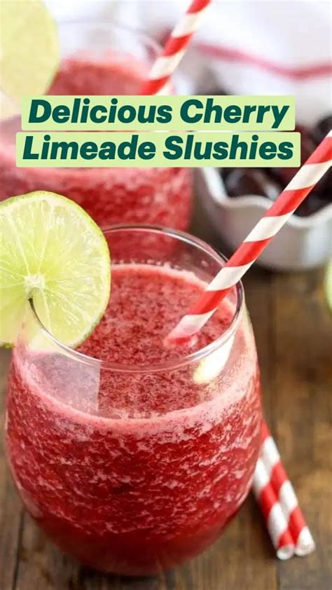Delicious Cherry Limeade Slushies Slushies Alcohol Drink Recipes