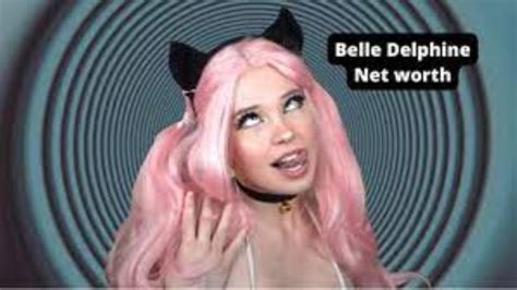 Belle Delphine Net Worth Current Date Format F Y Earnings Age Height Partner