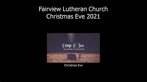 Christmas Eve 2021 I Fairview Lutheran Youtube