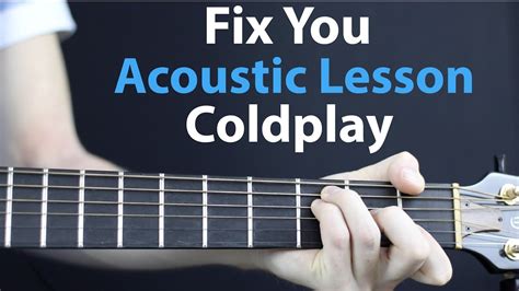 Fix You Coldplay Acoustic Guitar Lesson Youtube