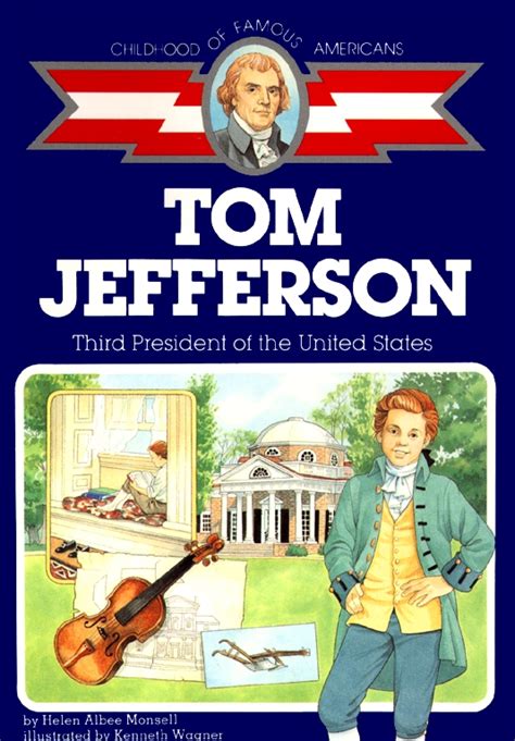 Tom Jefferson Book By Helen Albee Monsell Kenneth Wagner Official