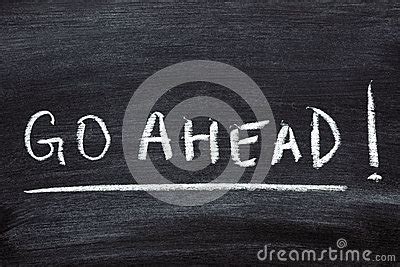 To start to do something, especially aft. Go Ahead Royalty Free Stock Photo - Image: 26264455