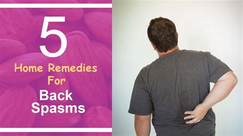 5 Home Remedies For Back Spasms Youtube