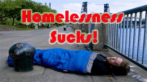 Homelessness Sucks Youtube