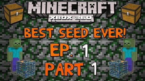 Minecraft Xbox 360 Best Seed Ever Ep 1 Part 1 Best Dungeon Seed
