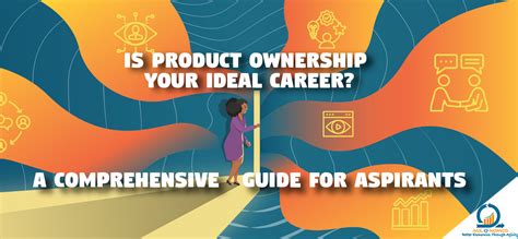 Is Product Ownership Your Ideal Career? A Comprehensive Guide for