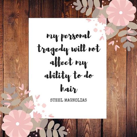 Printable Steel Magnolias Quote Funny By