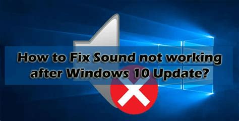 How To Fix Sound Not Working After Windows 10 Update 2022