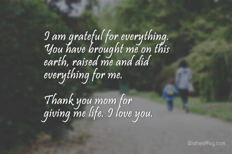 Sometimes we feel the need to deeply appreciate what life has given to us. Thank You Message For Mom - Sweet Thank You Mom Quotes
