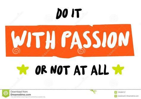 Do It With Passion Or Not At All Stock Vector Illustration Of