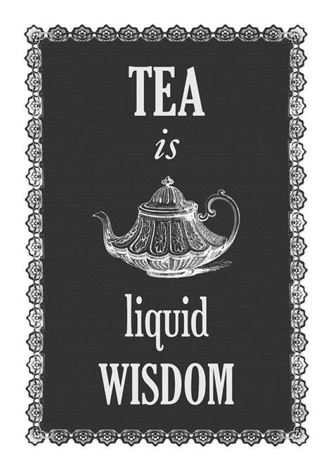 Tea Print Tea Quote Print Black And White Print Tea Quote Tea Is