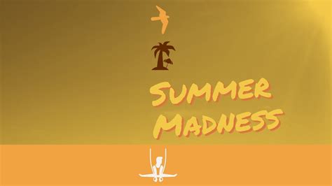 Summer Madness Montage Youtube