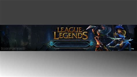 League Of Legends Banner Youtube By Antwanexii On Deviantart