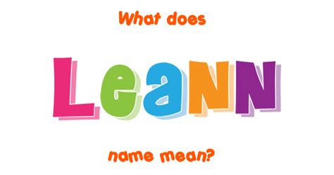 Leann Name Meaning Of Leann