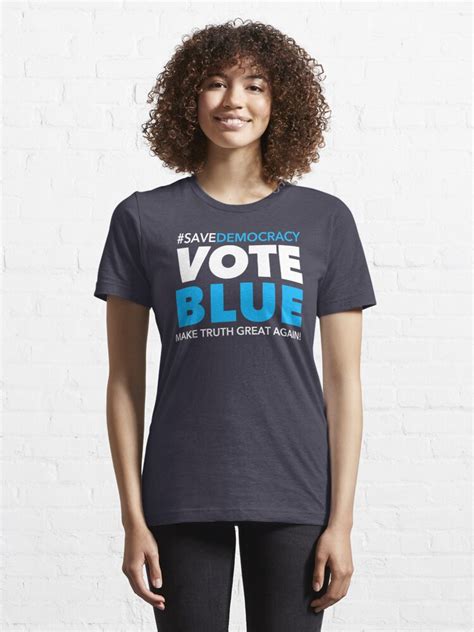 Vote Blue Make Truth Great Again T Shirt For Sale By Thelittlelord Redbubble Vote Blue T