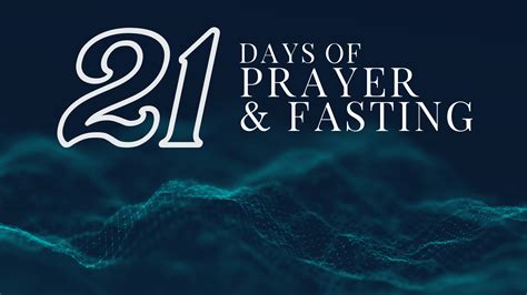 21 Days Of Fasting And Prayer