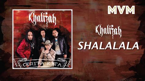 Whake you dayuda clungu hafanana whake you di whake you dayuda oola oola nawhena. Khalifah - Shalalala (Official Lyrics Video) - YouTube