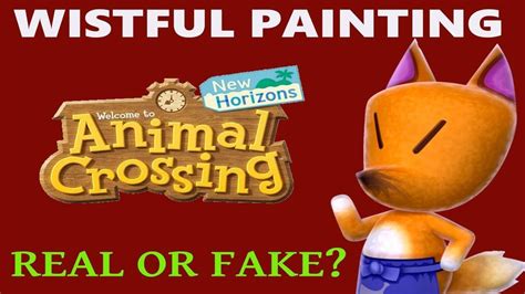 Wistful Painting Real Or Fake Animal Crossing New Horizon Youtube