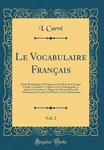 Le Vocabulaire Fran Ais Vol 2 Tude M Thodique Et Progressive Des