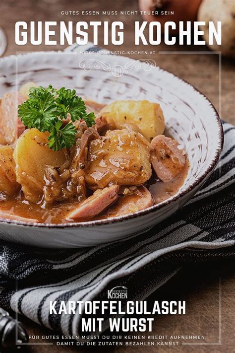 Mit diesem rustikalen Rezept für ein Kartoffelgulasch mit Wurst