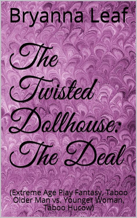 Buy The Twisted Dollhouse The Deal Extreme Age Play Fantasy Taboo