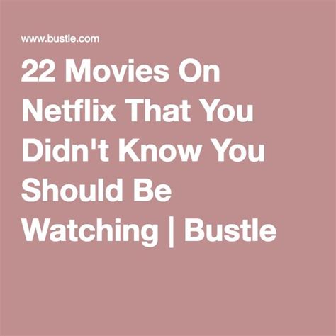 Movies On Netflix That You Didn T Know You Should Be Watching