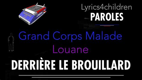 Parole Chanson Louane Grand Corps Malade - DERRIÈRE LE BROUILLARD avec paroles - Grand Corps Malade & Louane - YouTube