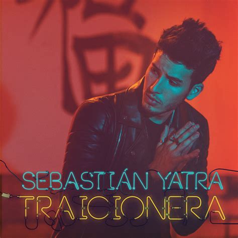 Traicionera Song By Sebastian Yatra Spotify