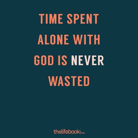 Time Spent Alone With God Is Never Wasted Book