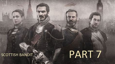 The Order 1886 Walkthrough Gameplay Part 7 Ps4 Pro 1080p 60fps Youtube