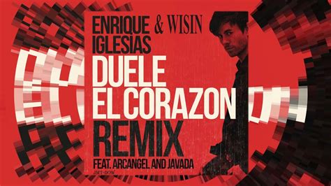 Enrique Iglesias Ft Wisin Arcangel Javada Duele El Coraz N Remix
