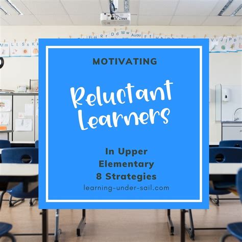 Motivating Reluctant Learners To Work Independently In Upper Elementary
