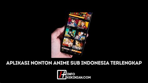 Aplikasi Nonton Anime Sub Indonesia Terlengkap