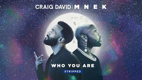 Craig David And Mnek Who You Are Stripped Official Audio Youtube