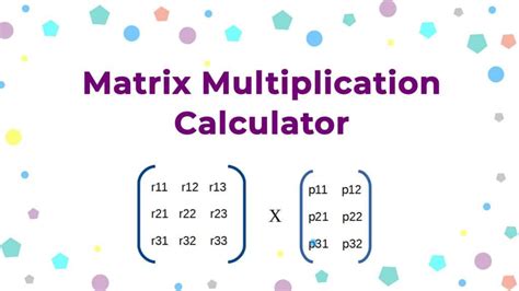 Matrix Multiplication Calculator Find The Products Of Two Matrices