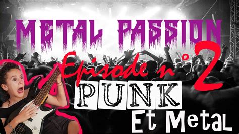 Metal Passion Episode 2 Youtube