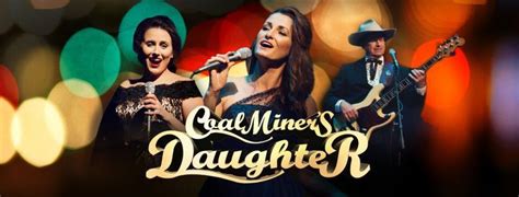 Coal Miners Daughter At Her Majestys Theatre Adelaide