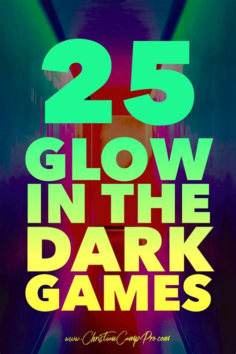 The 25 Best Glow In The Dark Games For Youth Camp
