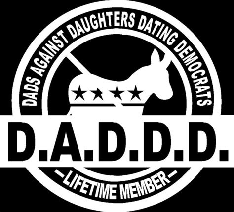 Daddd Dads Against Daughters Dating Democrats Window Decal Bumper