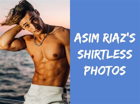 Asim Riaz Shirtless Photos Bigg Boss 13 Contestant Asim Riaz Raises The Mercury Level As He