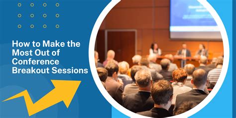 How To Make The Most Out Of Breakout Sessions