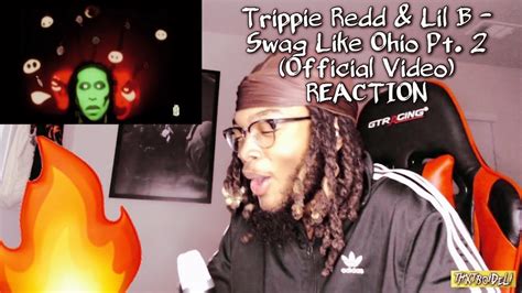 Ohio Anthem Trippie Redd Lil B Swag Like Ohio Pt Official Video Reaction Youtube