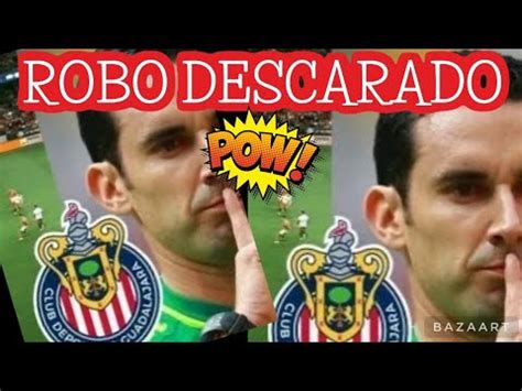 Chivas Mega Robo El Var Y El Arbitro Le Roban A Chivas Chivas Vs