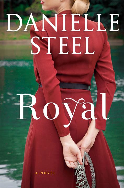 Smart and ambitious, a magazine publisher. Royal: A Novel by Danielle Steel PDF Free Download ...