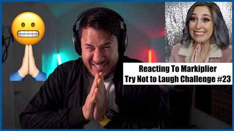 Reacting To Markiplier Try Not To Laugh Challenge 23 Youtube